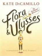 Flora & Ulysses: The Illuminated Adventures.by DiCamillo, Campbell New<|