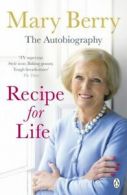 Recipe for life by Mary Berry (Paperback)