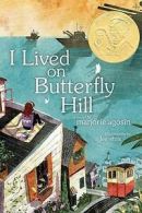 Agosin, Marjorie : I Lived on Butterfly Hill (The Butterfly
