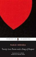 Veinte poemas de amor y una cancion desesperada Edicion en dos idiomas by Pablo