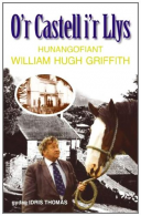 O'r Castell i'r Llys - Hunangofiant William Hugh Griffith,