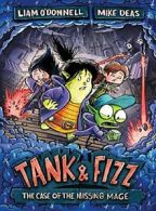 Tank & Fizz: The Case of the Missing Mage. O'Donnell 9781459812581 New<|