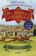 Mr Darley's Arabian: High Life, Low Life, Sport. McGrath.#+,.#