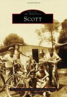 Scott (Images of America (Arcadia Publishing)). Society 9780738590660 New<|