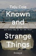 Known and Strange Things: Essays.by Cole New 9780812989786 Fast Free Shipping<|