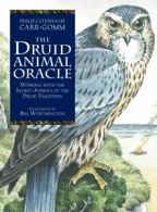 The druid animal oracle by Philip Carr-Gomm Stephanie Carr-Gomm (Hardback)