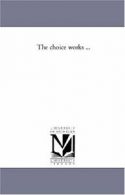 The Choice Works a Vol. 2. Whimsicalities; Whims and Oddities.. Hood, Thomas.#