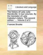 The history of Lady Julia Mandeville. In two vo. Brooke, France.#