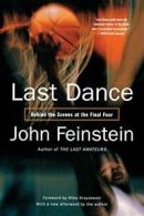 Last Dance: Behind the Scenes at the Final Four. Feinstein 9780316014250 New<|