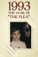 1993 the Year of the Flea. Martin, Jolene 9781499034219 Fast Free Shipping.#