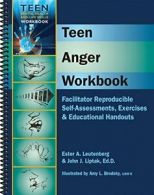 Teen Anger Workbook: Facilitator Reproducible Self-Assessments, Exercises & E<|