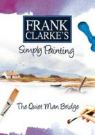 Frank Clarke's Simply Painting: The Quiet Man Bridge DVD cert E