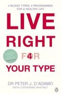 Live Right for Your Type: The Individualised Prescription for Maximizing Health,