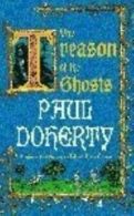 The treason of the ghosts by Paul Doherty (Paperback)