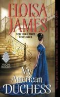 An Avon romance: My American duchess by Eloisa James (Paperback)