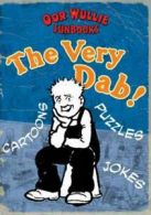 Oor Wullie funbooks: The very dab! (Paperback)