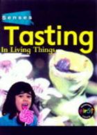 Senses: Tasting in living things by Karen Hartley (Hardback)