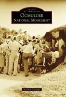 Ocmulgee National Monument (Images of America (Arcadia Publishing)). Jennings<|