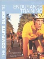 The complete guide to endurance training by Jon Ackland (Paperback)