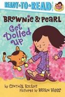 Brownie & Pearl Get Dolled Up. Rylant, Biggs 9781442495685 Fast Free Shipping<|