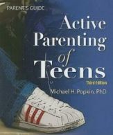 Active Parenting of Teens by Michael H. Popkin (Paperback)