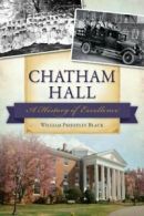 Chatham Hall: A History of Excellence. Black 9781626193901 Fast Free Shipping<|