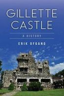 Gillette Castle: A History.by Ofgang New 9781467118521 Fast Free Shipping<|