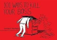 101 Ways to Kill Your Boss | Roumieu, Graham | Book