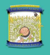 Stories Jesus Told: The rich farmer by Nick Butterworth (Paperback) softback)