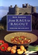 From Rags to Ragout - Food for the Love of It, y, Ken, ISBN