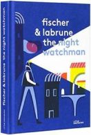 The Night Watchman.by Labrune, Fischer New 9783899557497 Fast Free Shipping<|