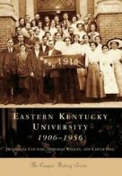 Eastern Kentucky University 1906-1956.by Couture, Whalen, Hill, Chuck New<|