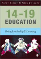 14-19 education: policy, leadership and learning by Jacky Lumby (Paperback)