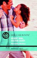 Desert King, Doctor Daddy (Mills & Boon Medical), Meredith Webber,