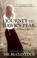 Journey to Hawk's Peak.by McClintock, MK New 9780997811322 Fast Free Shipping*=