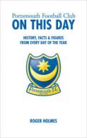 Portsmouth Football Club on this day: history, facts & figures from every day