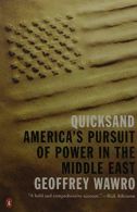 Quicksand: America's Pursuit of Power in the Middle East, Wawro, Geoffrey,