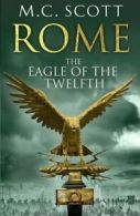 Rome: The eagle of the Twelfth by M.C. Scott (Paperback)
