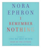 Ephron, Nora : I Remember Nothing: And Other Reflection CD