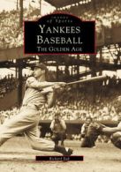 Images of Sports: Yankees Baseball: The Golden Age by Richard G. Bak (Paperback