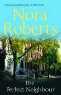 The Perfect Neighbour by Nora Roberts (Paperback)