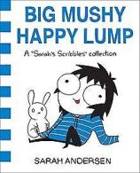 Big Mushy Happy Lump: A Sarah's Scribbles Collectio... | Book