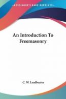 An Introduction to Freemasonry by C W Leadbeater (Paperback)