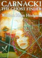 Carnacki the Ghost Finder by William Hope Hodgs. Hodgson, Hope.#*=