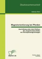 Magnetorientierung bei Pferden: Ausrichtung unt. Klein, Andreas.#