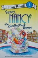Fancy Nancy: The dazzling book report by Jane O'Connor (Paperback)
