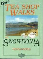 Best Tea Shop Walks in Snowdonia By Dorothy Hamilton