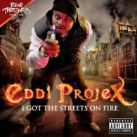 Eddi Projex : I Got the Streets On Fire CD (2009)