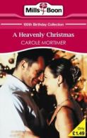 A Heavenly Christmas (Mills & Boon 100th Birthday Collection) By Carole Mortime