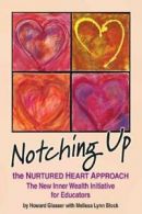 Notching Up the Nurtured Heart Approach: The Ne. Glasser<|